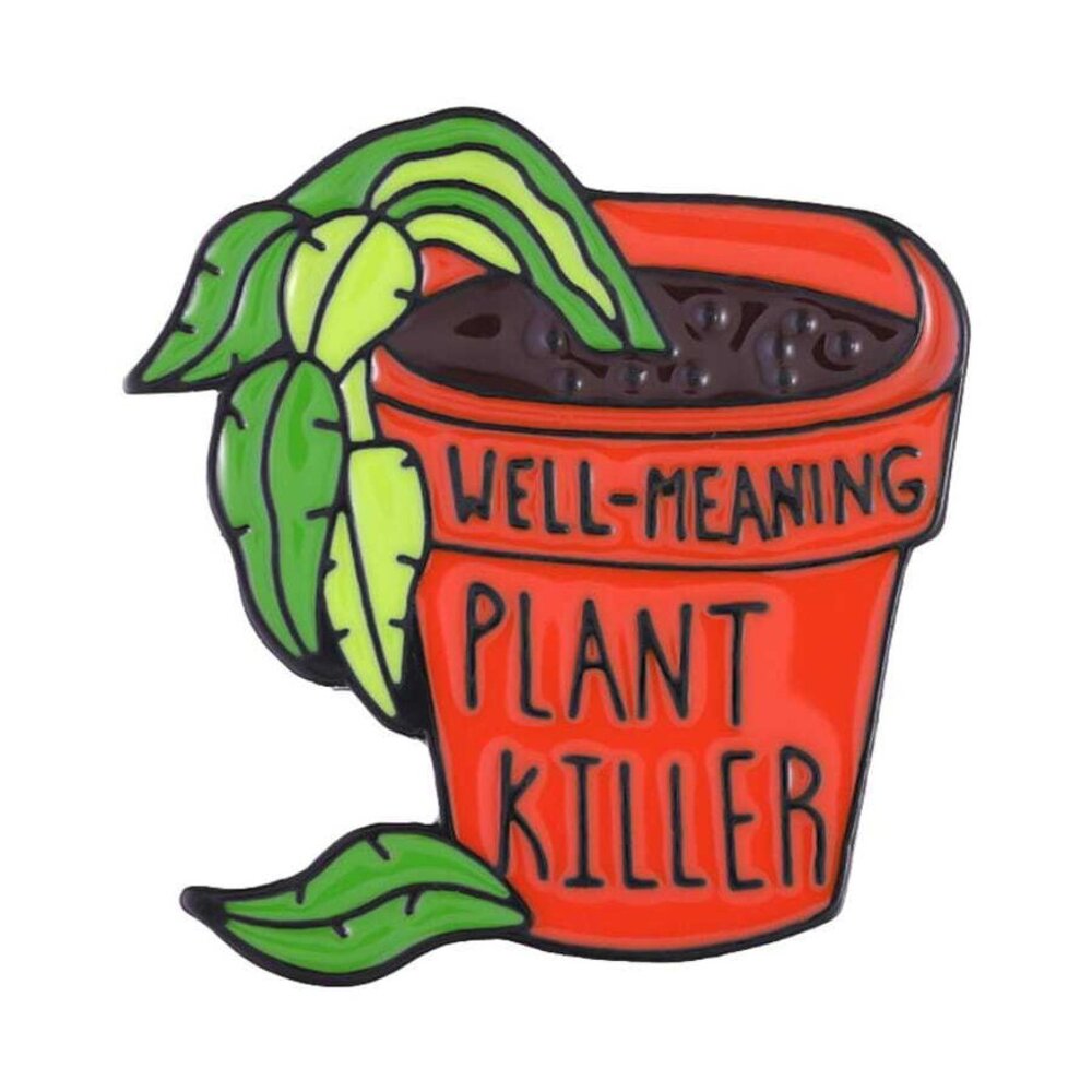 WELL MEANING PLANT KILLER OIL DRIPPED ENAMEL PIN LAPEL PIN BROOCH NWT